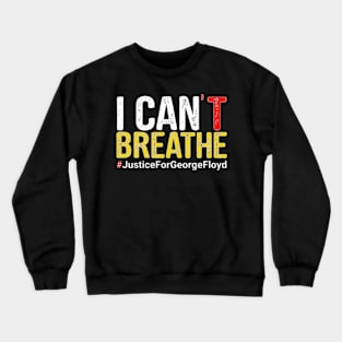 I cant breathe Crewneck Sweatshirt